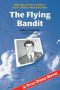 [The Flying Bandit 01] • The Flying Bandit